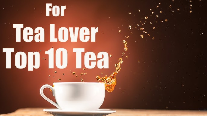 10 Types of Tea